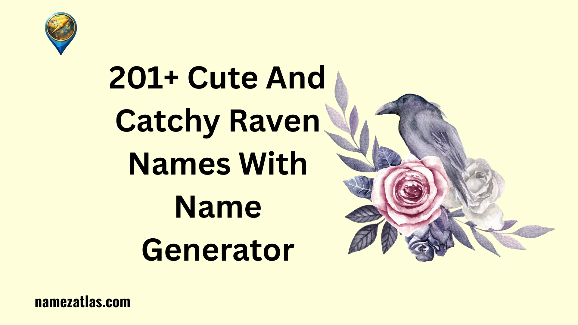 Cute And Catchy Raven Names With Name Generator