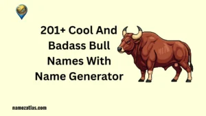 Cool And Badass Bull Names With Name Generator
