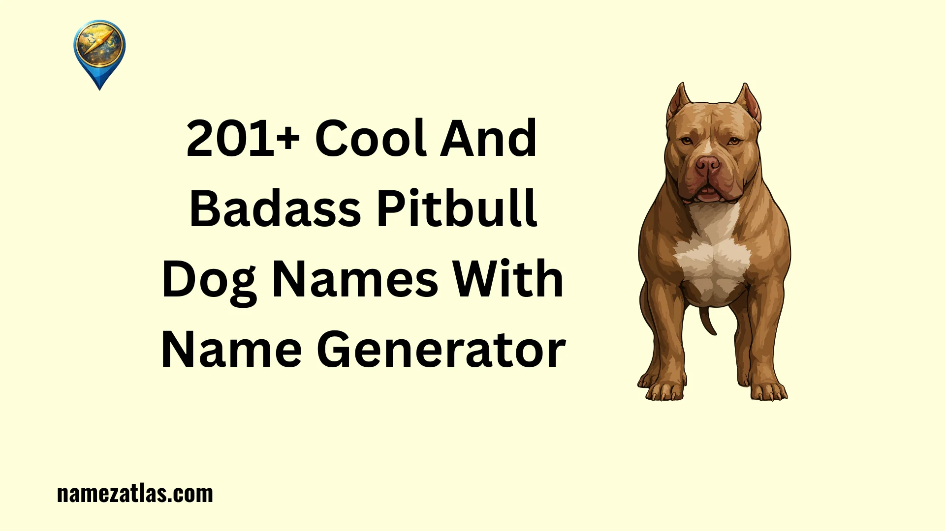 Cool And Badass Pitbull Dog Names With Name Generator