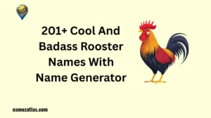Cool And Badass Rooster Names With Name Generator