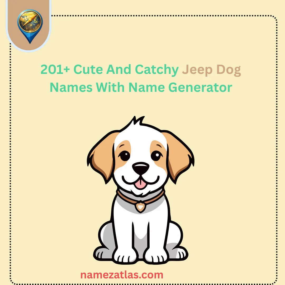 Cute And Catchy Jeep Dog Names With Name Generator