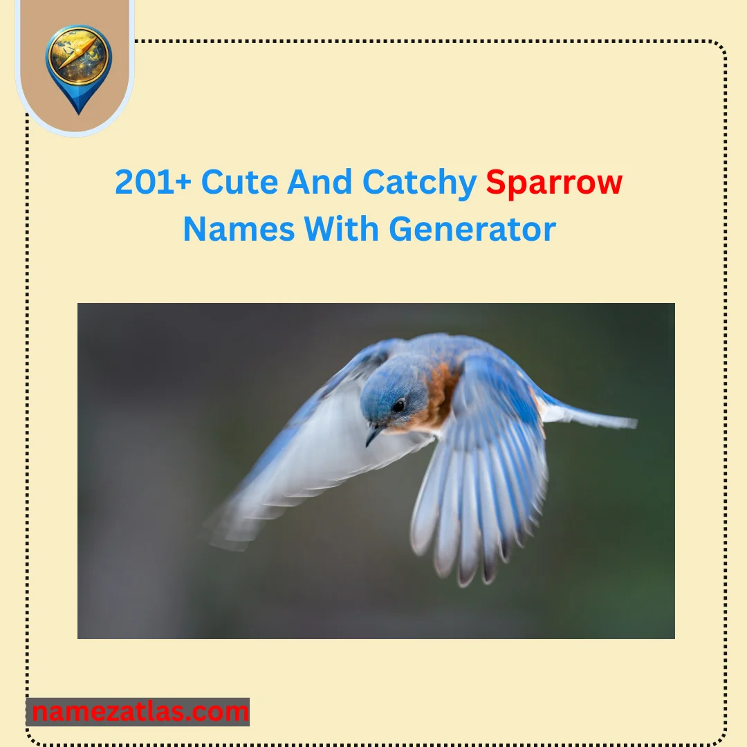 Cute And Catchy Sparrow Names With Generator