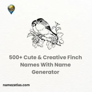 Cute & Creative Finch Names With Name Generator