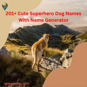 Cute Superhero Dog Names With Name Generator
