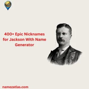 Epic Nicknames for Jackson With Name Generator