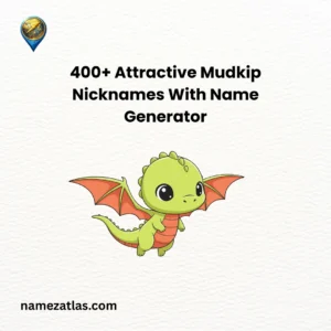 Attractive Mudkip Nicknames With Name Generator