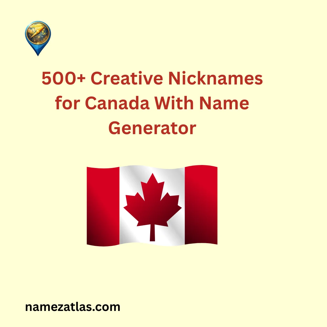 Creative Nicknames for Canada With Name Generator