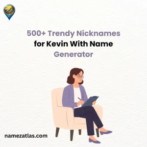 Trendy Nicknames for Kevin With Name Generator