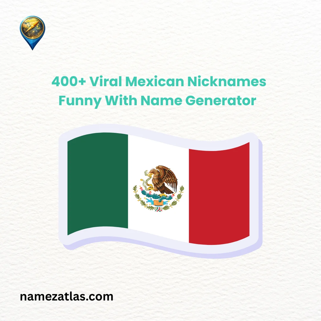 Viral Mexican Nicknames Funny With Name Generator 